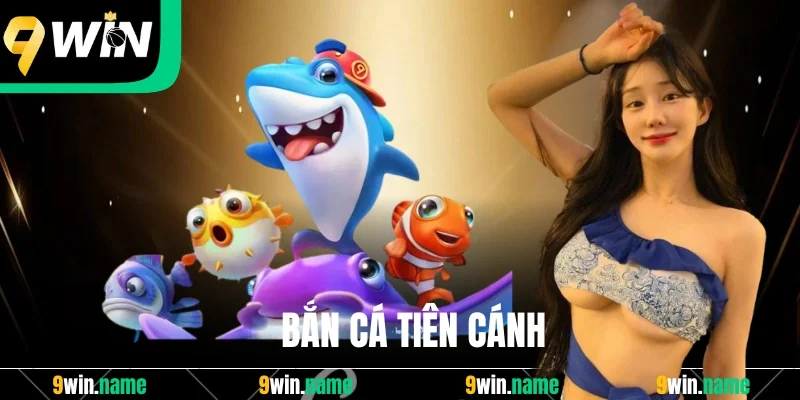 Bắn Cá Tiên Cánh: Tựa Game Săn Ngư Đổi Thưởng Siêu Hot 2025