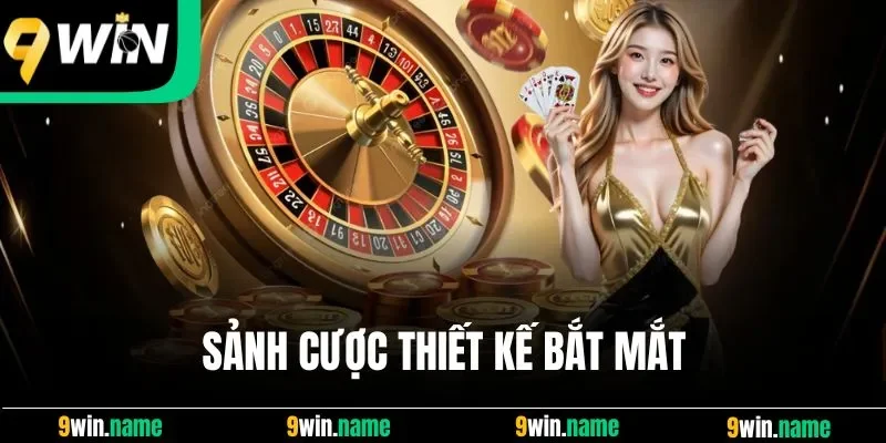 Sảnh cược thiết kế bắt mắt