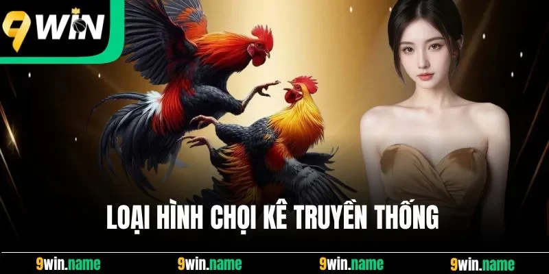 Loại hình chọi kê truyền thống