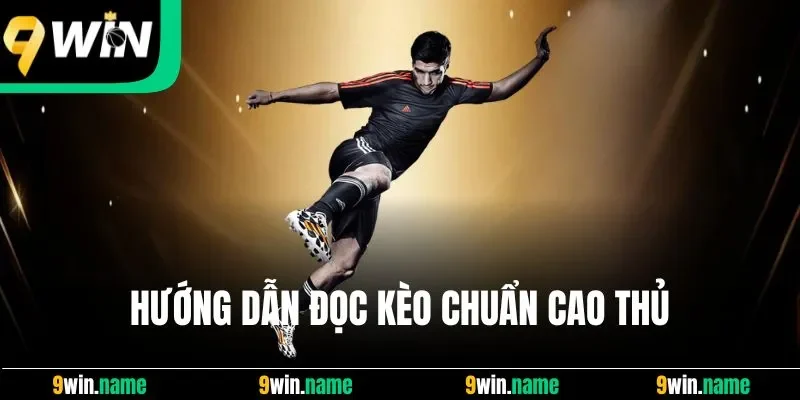 Hướng dẫn đọc kèo chính xác theo cao thủ