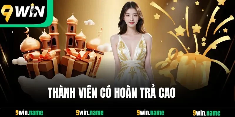 Thành viên có hoàn trả cao
